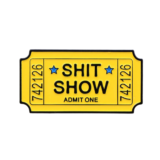 S*** Show Ticket Pins